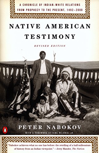 Book Cover Native American Testimony: A Chronicle of Indian-White Relations from Prophecy to the Present, 1492-2000, Revised Edition