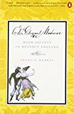 An Elegant Madness: High Society in Regency England