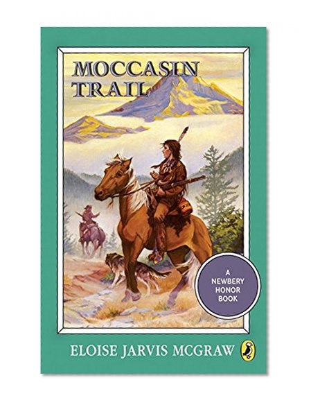 Moccasin Trail (Puffin Newbery Library)