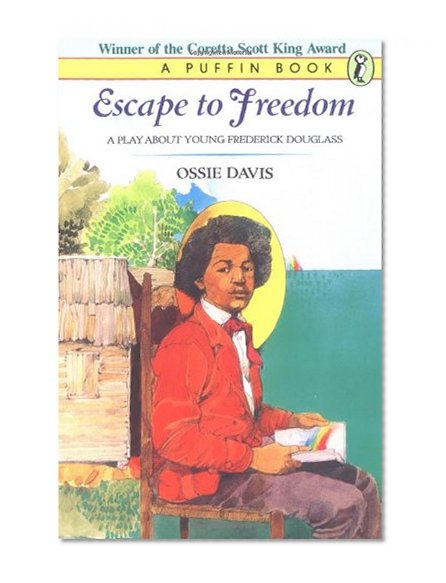 Escape To Freedom: A Play About Young Frederick Douglass (Puffin books)