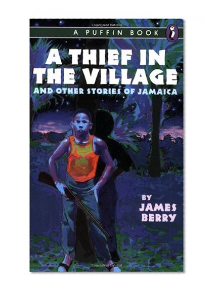 A Thief in the Village: And Other Stories of Jamaica