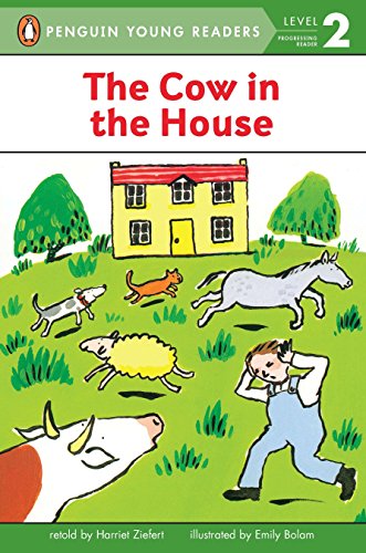 Book Cover The Cow in the House (Penguin Young Readers, Level 2)