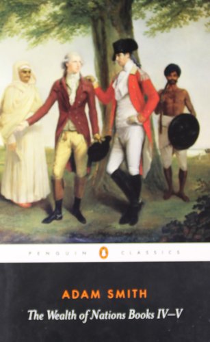 Book Cover The Wealth of Nations, Books IV-V (Penguin Classics)