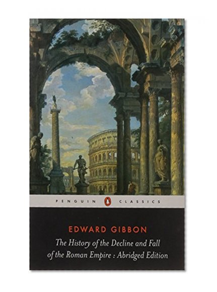 Book Cover The History of the Decline and Fall of the Roman Empire (Penguin Classics)