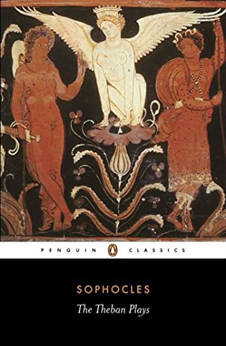 Book Cover The Theban Plays: King Oedipus; Oedipus at Colonus; Antigone (Penguin Classics)