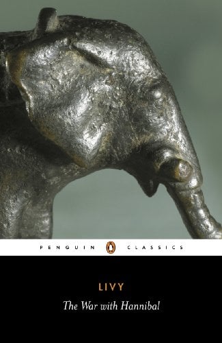 Book Cover The War with Hannibal: The History of Rome from Its Foundation, Books XXI-XXX (Penguin Classics) (Bks. 21-30)