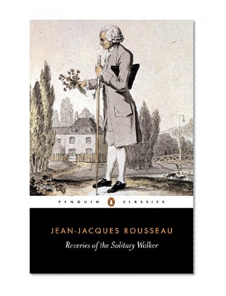 Book Cover Reveries of the Solitary Walker (Penguin Classics)