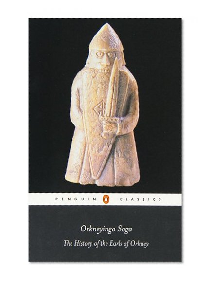 Orkneyinga Saga: The History of the Earls of Orkney (Penguin Classics)