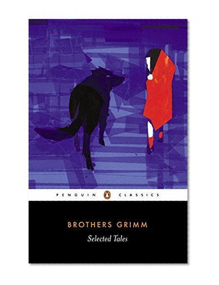 Selected Tales (Brothers Grimm) (Penguin Classics)