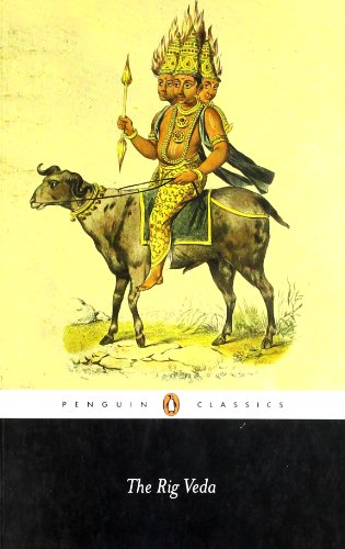 The Rig Veda: An Anthology of One Hundred Eight Hymns (Penguin Classics)