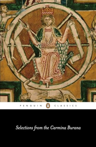 Selections from the Carmina Burana: A New Verse Translation (Penguin Classics)