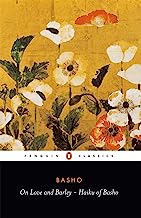 On Love and Barley: Haiku of Basho (Penguin Classics)