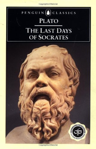 The Last Days of Socrates: Euthyphro; The Apology; Crito; Phaedo (Penguin Classics)