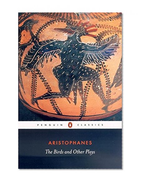 The Birds and Other Plays (Penguin Classics)