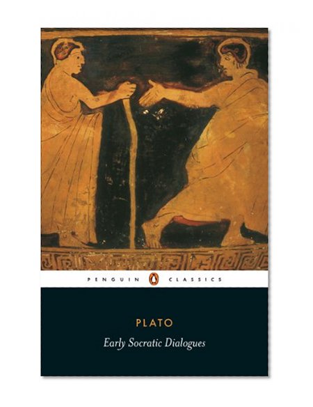 Early Socratic Dialogues (Penguin Classics)