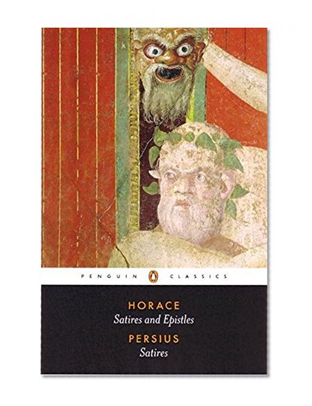 The Satires of Horace and Persius (Penguin Classics)