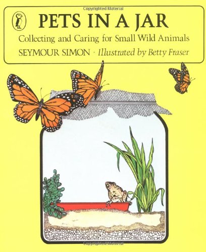 Book Cover Pets in a Jar: Collecting and Caring for Small Wild Animals (Puffin Science Books)