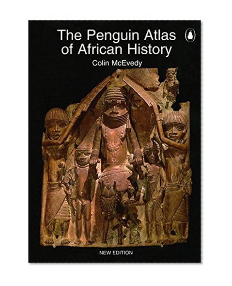 Book Cover The Penguin Atlas of African History: Revised Edition