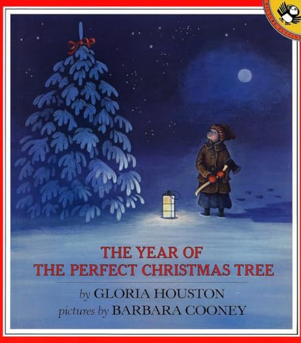 Book Cover The Year of the Perfect Christmas Tree: An Appalachian Story (Picture Puffin Books)