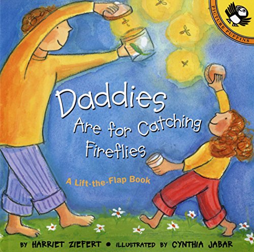 Book Cover Daddies Are for Catching Fireflies (Puffin Lift-the-Flap)