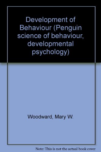 Development of Behaviour (Penguin science of behaviour, developmental psychology)