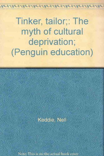 Tinker, tailor;: The myth of cultural deprivation; (Penguin education)