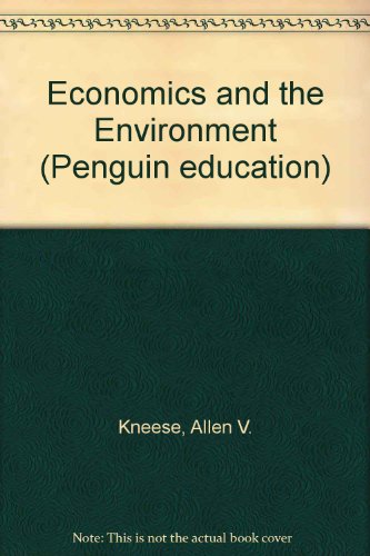 Economics and the Environment (Penguin education)
