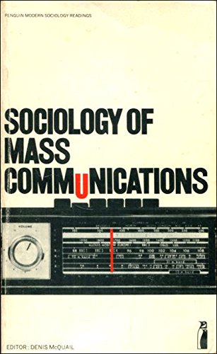 Sociology of Mass Communication (Penguin modern sociology readings)