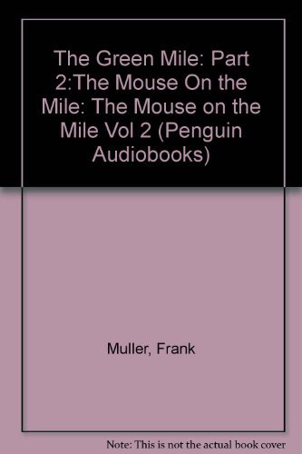 Green Mile audio 2: The Mouse on the Mile: The Green Mile, part 2 (Vol 2)