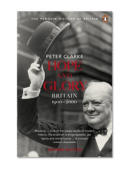 Book Cover Hope and Glory: Britain 1900-2000, Second Edition (Penguin History of Britain)
