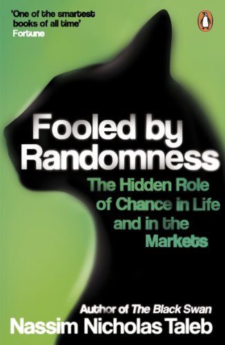 Book Cover Fooled By Randomness: The Hidden Role of Chance in Life and in the Markets