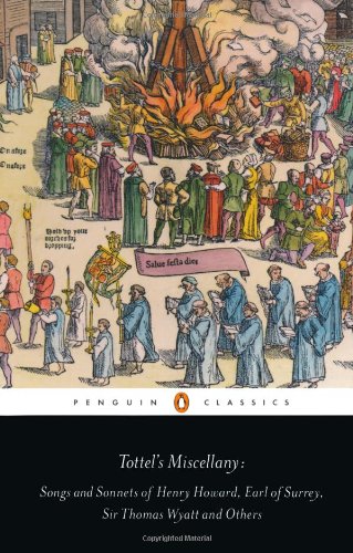 Book Cover Tottel's Miscellany: Songs and Sonnets of Henry Howard, Earl of Surrey, Sir Thomas Wyatt and Others (Penguin Classics)