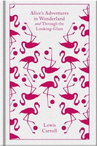 Book Cover Alice's Adventures in Wonderland and Through the Looking Glass (Penguin Clothbound Classics)