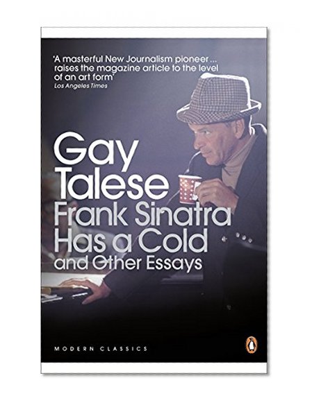 Book Cover Frank Sinatra Has a Cold and Other Essays. Gay Talese (Penguin Modern Classics)