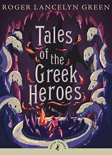 Book Cover Tales of the Greek Heroes (Puffin Classics)