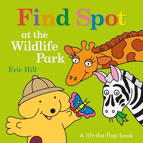 Book Cover Find Spot at the Wildlife Park: A Lift-the-Flap Book