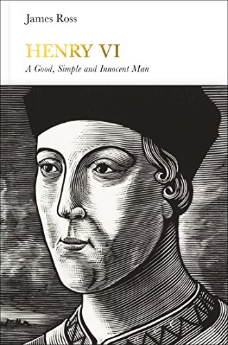 Book Cover Henry VI: A Good, Simple and Innocent Man (Penguin Monarchs)
