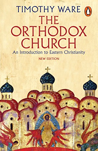 Book Cover The Orthodox Church: An Introduction to Eastern Christianity