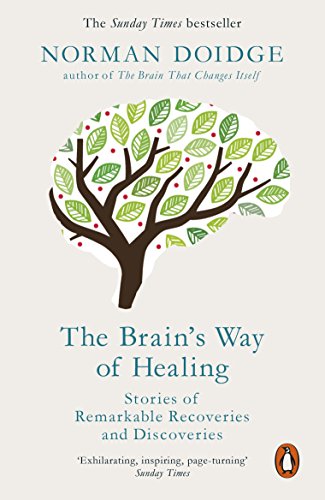 Book Cover The Brain's Way of Healing: Stories of Remarkable Recoveries and Discoveries