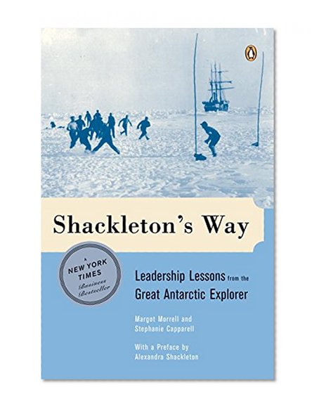 Book Cover Shackleton's Way: Leadership Lessons from the Great Antarctic Explorer