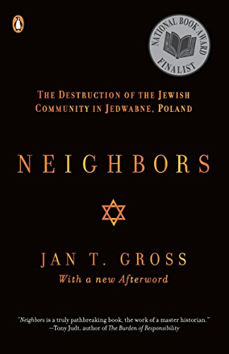 Book Cover Neighbors: The Destruction of the Jewish Community in Jedwabne, Poland