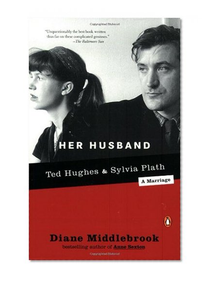 Book Cover Her Husband: Ted Hughes and Sylvia Plath--A Marriage