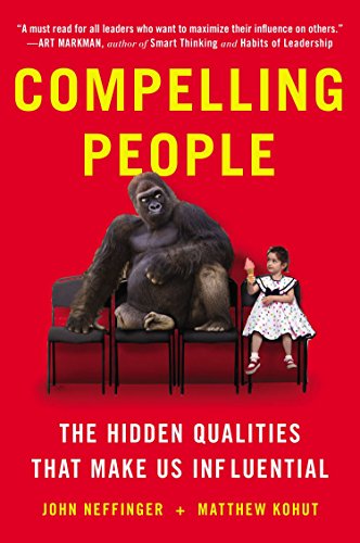 Book Cover Compelling People: The Hidden Qualities That Make Us Influential