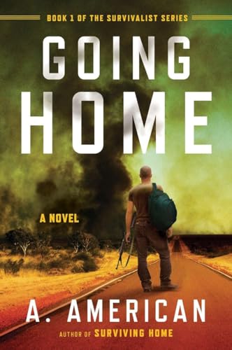 Book Cover Going Home: A Novel (The Survivalist Series)