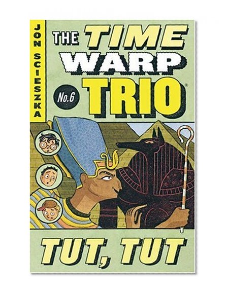 Book Cover Tut, Tut #6 (Time Warp Trio)