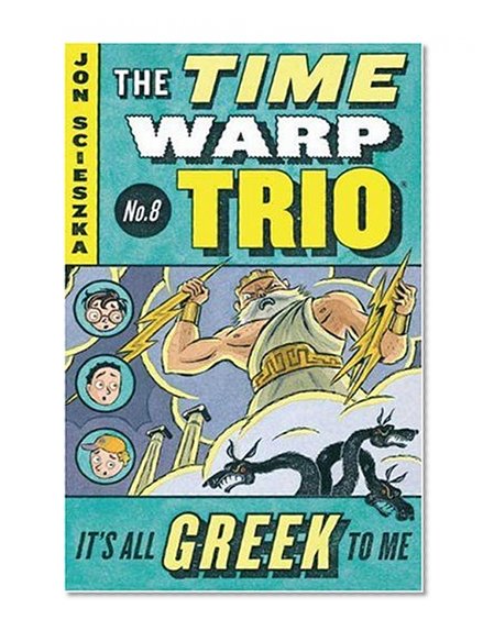 Book Cover It's All Greek to Me #8 (Time Warp Trio)