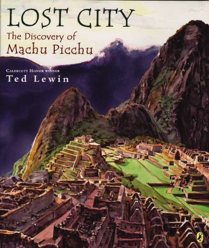 Lost City: The Discovery of Machu Picchu