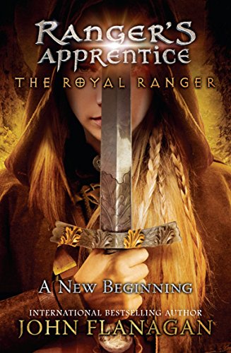 Book Cover The Royal Ranger: A New Beginning (Ranger's Apprentice: The Royal Ranger)