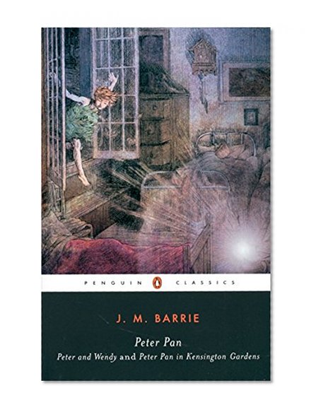 Peter Pan: Peter and Wendy and Peter Pan in Kensington Gardens