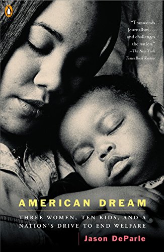 Book Cover American Dream: Three Women, Ten Kids, and a Nation's Drive to End Welfare
